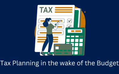 Tax Planning in the wake of the Budget